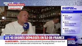 "Il faut adapter la carte" des restaurants durant la période de canicule, explique Thierry Marx 