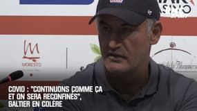 Covid : "Continuons comme ça et on sera reconfinés", Galtier en colère