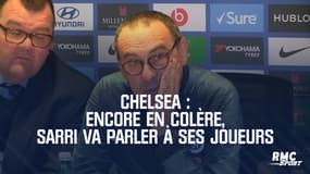 Chelsea : Encore en colère, Sarri va parler à plusieurs joueurs qui ont commis des erreurs