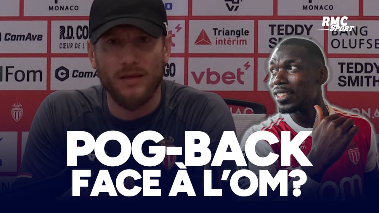 AS Monaco-OM : POG-BACK face à Marseille ? “C’est une possibilité ...
