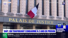 Gap: un trafiquant condamné à deux ans de prison ferme