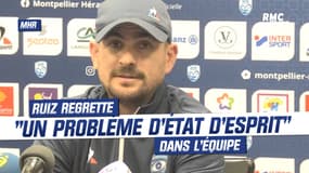 MHR : "Le problème est mental, c'est l'état d'esprit" peste Ruiz