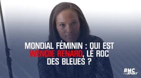  Mondial féminin : Qui est Wendie Renard, le roc des Bleues ? 