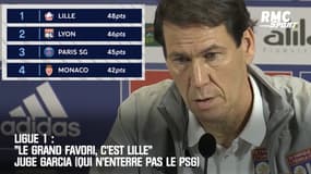 Ligue 1 : "Le grand favori, c'est Lille" juge Garcia (qui n'enterre pas le PSG)