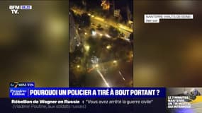 7 MINUTES POUR COMPRENDRE - Refus d'obtempérer à Nanterre: pourquoi un policier a-t-il tiré à bout portant? 