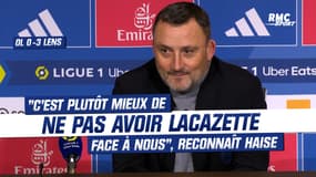 OL 0-3 Lens : "C'est plutôt mieux de ne pas avoir Lacazette face à nous", reconnaît Haise