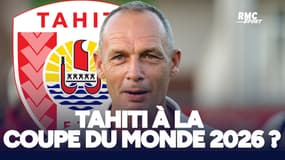 Tahiti : "Ce serait exceptionnel" le sélectionneur rêve de la Coupe du monde 2026 pour l'Outre-mer