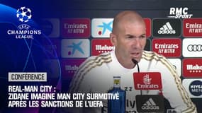 Real-Man City : Zidane imagine City surmotivé après les sanctions de l’UEFA 