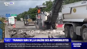 La galère des automobilistes avec les travaux sur l'autoroute A1