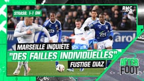 Strasbourg 1-1 OM: "Les failles marseillaises sont surtout individuelles" gronde Diaz