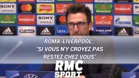 Roma-Liverpool : "Si vous ne croyez pas à la qualif', restez chez vous" balance le coach romain