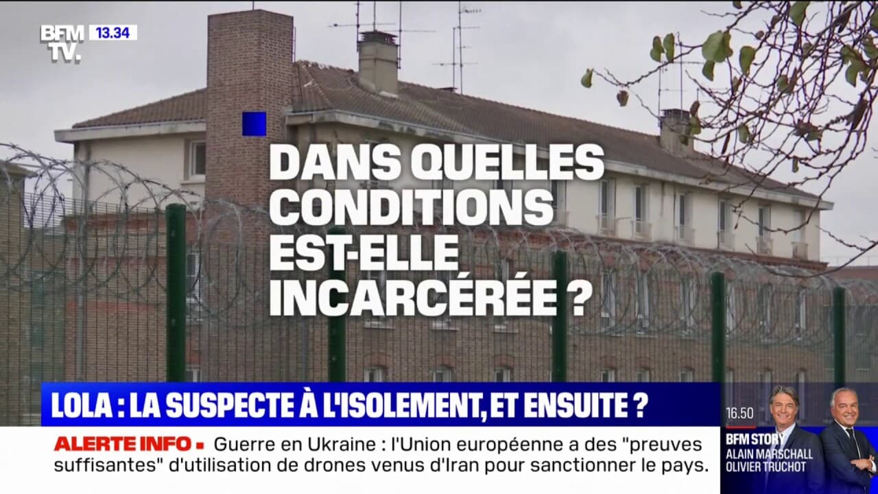 Meurtre De Lola Ce Que L On Sait Des Conditions De D Tention De La Principale Suspecte