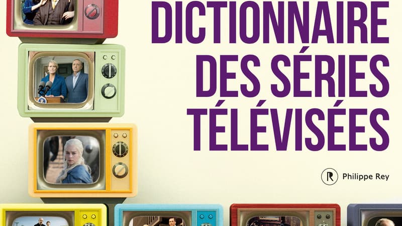 "Le Dictionnaire des séries télévisées" par Nils C. Ahl et Benjamin Fau