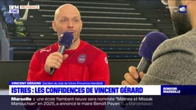 Les confidences du handballeur Vincent Gérard, qui vient d'arriver à Istres