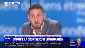 Émeutes: "Poser la problématique de l'immigration, c'est un hors-sujet", pour Adel Amara (conseiller municipal de Villiers-sur-Marne) 