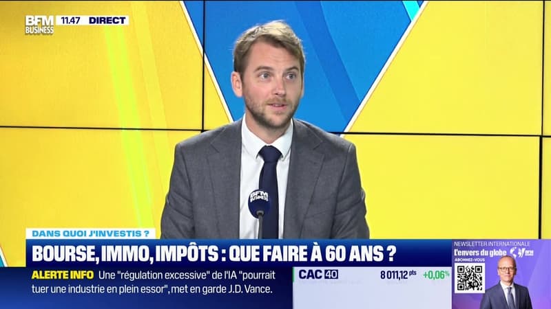 Dans quoi j'investis ? : Bourse, immo, impôts, que faire à 60 ans ? - 11/02