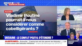 Vladimir Poutine pourrait-il nous considérer comme cobelligérants ? BFMTV répond à vos questions