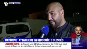 Attaque d'une mosquée à Bayonne: "On n'arrive pas à croire ce qui nous arrive" (président de l'association des musulmans de la côte basque)