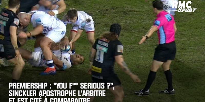 Premiership : "You f** serious ?", Sinckler apostrophe l'arbitre et est cité à comparaitre