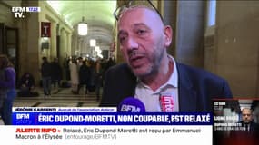 Relaxe d'Éric Dupond-Moretti: C'est un désaveu pour la démocratie et pour l'esprit de justice", estime Me Jérôme Karsenti (avocat de l'association Anticor)