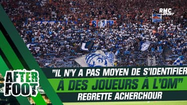 OM : "Pour les supporters, il n'y a pas moyen de s'identifier à des joueurs" regrette Acherchour