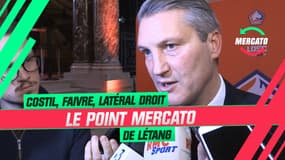 Lille : Costil, Faivre, latéral droit ... Le point mercato de Létang