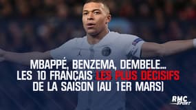 Mbappé, Benzema, Dembele... Les 10 Français les plus décisifs de la saison (au 1er mars)