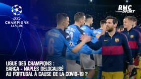 Ligue des champions : Barça - Naples délocalisé au Portugal à cause de la Covid-19 ?