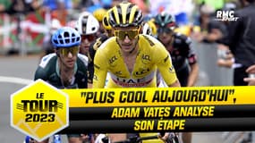 Tour de France - E3 : Adam Yates analyse son étape, "plus cool aujourd'hui"