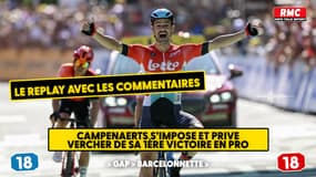 Tour de France (E18) : Campenaerts s'impose et prive Vercher de sa première victoire chez les pros, le Replay RMC