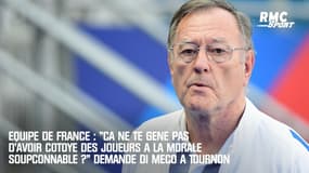 Equipe de France : "Ca ne te gêne pas d'avoir côtoyé des joueurs à la morale soupçonnable ?" demande Di Meco à Tournon