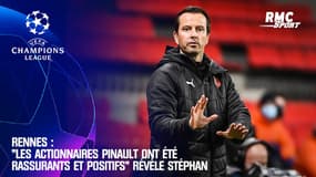 Rennes : "Les actionnaires Pinault ont été rassurants et positifs" révèle Stéphan