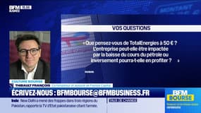 Culture Bourse : « Que pensez-vous de TotalEnergies à 50 € ? L'entreprise peut-elle être impactée par la baisse du cours du pétrole ou inversement pourra-t-elle en profiter ? », par Julie Cohen-Heurton - 07/05
