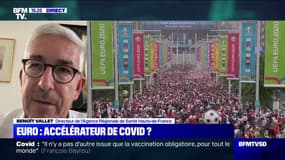 Finale de l'Euro 2020: "Ce sont des images qui suggèrent l'accélération virale", estime le directeur de l'ARS Hauts-de-France