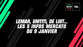 Lemar, Umtiti, De Ligt... Les 5 infos mercato du 9 janvier à la mi-journée