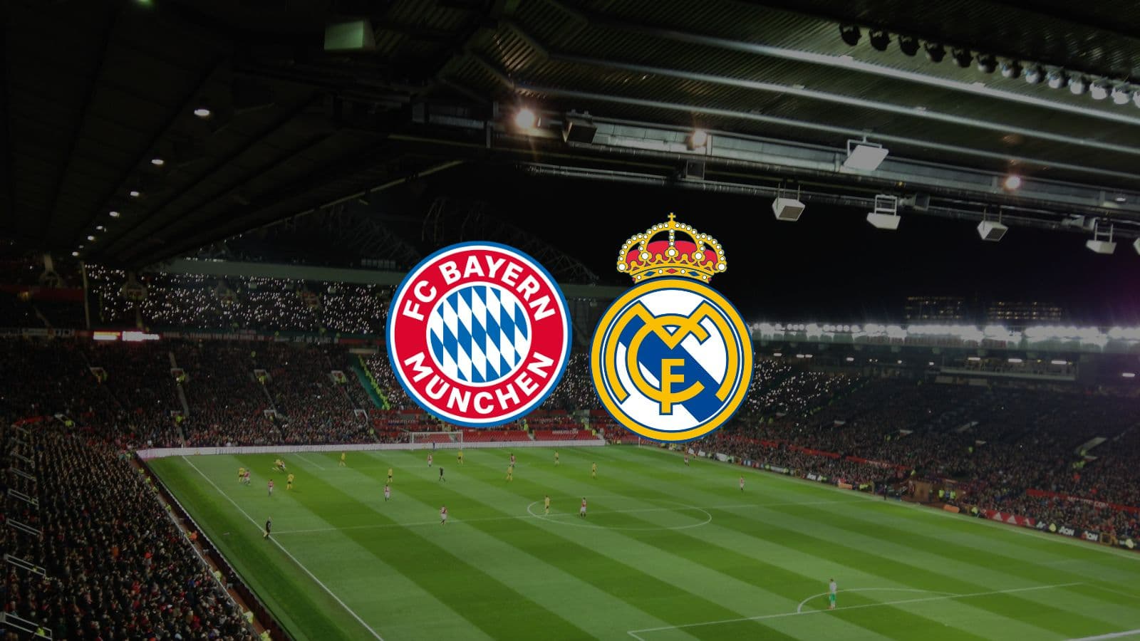 Bayern Munich – Real Madrid : à quelle heure et su
