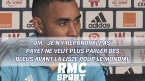 OM: "Je n'y répondrai pas" Payet ne veut plus parler des Bleus avant la liste pour le Mondial
