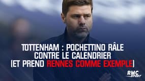 Tottenham : Pochettino râle contre le calendrier (et prend Rennes comme exemple)