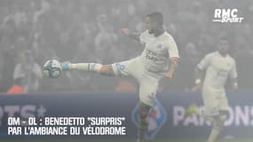 OM - OL : Benedetto a connu l'ambiance chaude de la Bombonera, il a été "surpris" par le Vélodrome