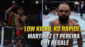 UFC : low kicks dans tous les sens ou TKO rapide... Martinez et Pereira ont régalé dans l'octogone ! 