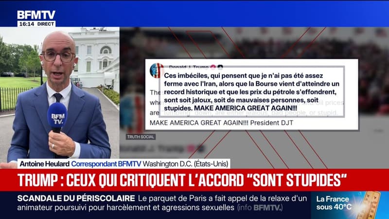 Donald Trump affirme que ceux qui critiquent l'accord avec l'Iran "sont soit jaloux, soit de mauvaises personnes, soit stupides"