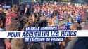 Toulouse-Lens : La belle ambiance pour accueillir les héros de la Coupe de France