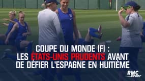 Coupe du monde (F) : Les États-Unis prudents avant de défier l'Espagne en huitième