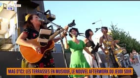 Mag d'ici : les terrasses en musique, le nouvel afterwork du jeudi soir