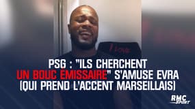 PSG : "Ils cherchent un bouc émissaire" s'amuse Evra (qui prend l'accent marseillais)