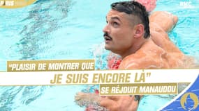 JO 2024 - Natation : "Plaisir de montrer que je suis encore là sur 100 m" se réjouit Manaudou