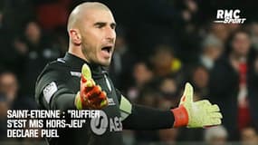 Saint-Etienne : Ruffier "s'est mis hors-jeu" déclare Puel