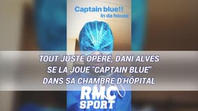 Tout juste opéré, Dani Alves se la joue "Captain Blue" dans sa chambre d'hôpital