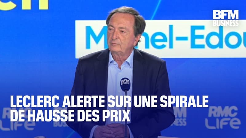 Leclerc alerte sur une spirale de hausse des prix
