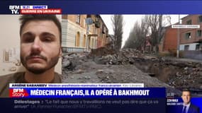 "C'est une boucherie": ce médecin franco-ukrainien, qui a opéré à Bakhmout, témoigne sur BFMTV 